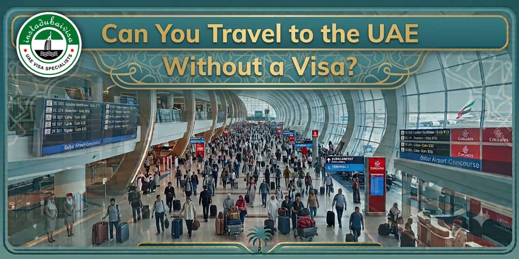 Can You Travel to the UAE Without a Visa?